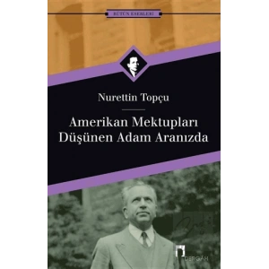 Amerikan Mektupları - Düşünen Adam Aranızda