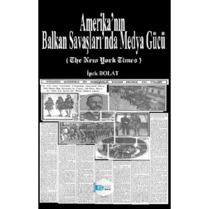 Amerika’nın Balkan Savaşları’nda Medya Gücü