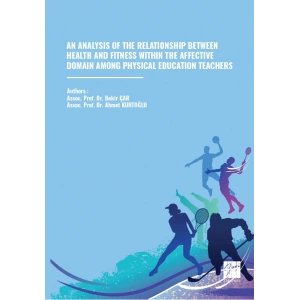 An Analysıs Of The Relatıonshıp Between Health And Fıtness Wıthın The Affectıve Domaın Among Physıcal Educatıon Teachers