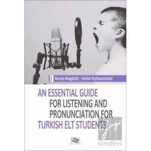 An Essential Guide For Listening And Pronunciation For Turkish Elt Students