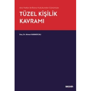 Ana Hatları ile Roma Hukukundan GünümüzeTüzel Kişilik Kavramı