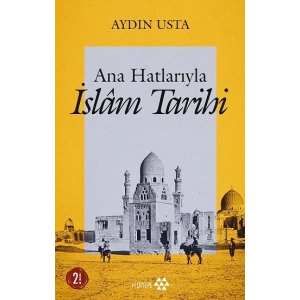 Ana Hatlarıyla İslam Tarihi