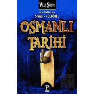 Ana Hatlarıyla Siyasi - Kültürel Osmanlı Tarihi