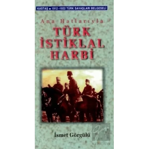 Ana Hatlarıyla Türk İstiklal Harbi