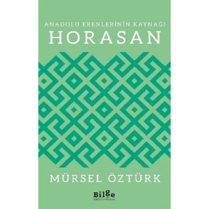 Anadolu Erenlerinin Kaynağı Horasan