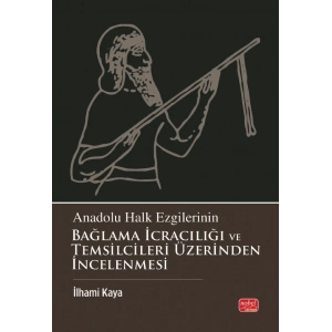 Anadolu Halk Ezgilerinin Bağlama İcracılığı ve Temsilcileri Üzerinden İncelenmesi