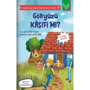 Anadolunun Süper Kahramanları Serisi-8-Gökyüzü Kaşifi mi?