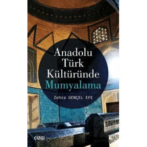 Anadolu Türk Kültüründe Mumyalama