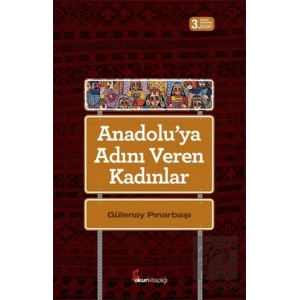 Anadoluya Adını Veren Kadınlar