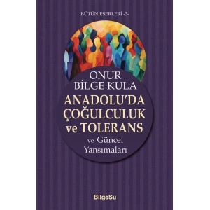 Anadolu’da Çoğulculuk ve Tolerans