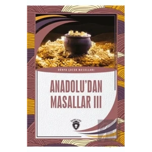 Anadolu’dan Masallar 3
