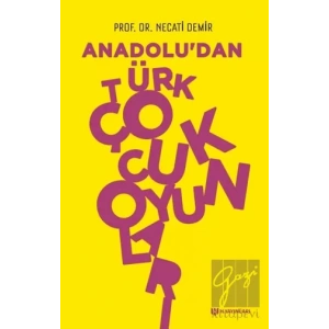Anadolu’dan Türk Çocuk Oyunları