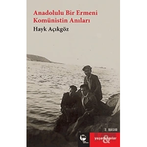 Anadolulu Bir Ermeni Komünistin Anıları