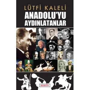Anadolu’yu Aydınlatanlar