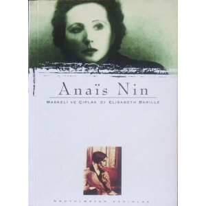 Anais Nin : Maskeli ve Çıplak & Elisabeth Barille