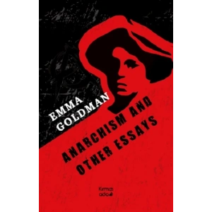 Anarchism And Other Essays