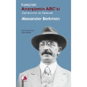 Anarşizmin Abc’si: Zamanımız ve Gelecek