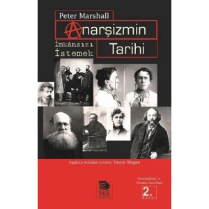 Anarşizmin Tarihi; İmkansızı İstemek