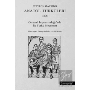Anatol Türküleri 1896: Osmanlı İmparatorluğunda İlk Türkü Mecmuası