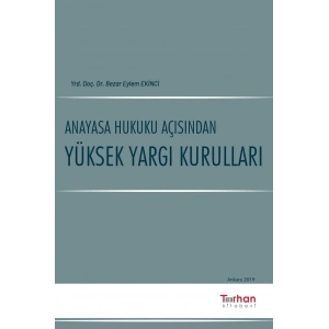 ANAYASA HUKUKU AÇISINDAN YÜKSEK YARGI KURULLARI
