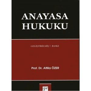 Anayasa Hukuku - Attila Özer