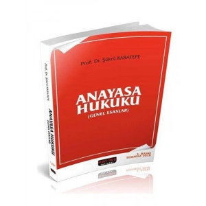 Anayasa Hukuku Genel Esaslar - Şükrü Karatepe