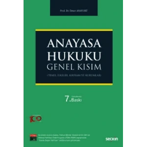 Anayasa Hukuku: Genel Kısım (Temel İlkeler, Kavram ve Kurumlar)