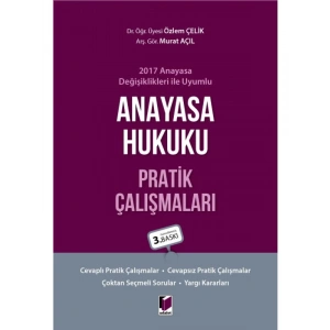 Anayasa Hukuku Pratik Çalışmaları - Özlem Çelik - Murat Açıl