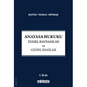 Anayasa Hukuku - Temel Kavramlar ve Genel Esaslar
