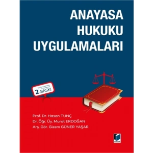 Anayasa Hukuku Uygulamaları - Hasan Tunç