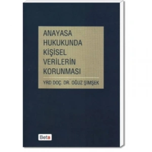 Anayasa Hukukunda Kişisel Verilerin Korunması
