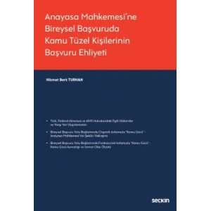 Anayasa Mahkemesi'ne Bireysel Başvuruda Kamu Tüzel Kişilerinin Başvuru Ehliyeti