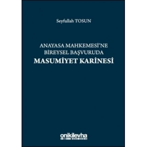 Anayasa Mahkemesi’ne Bireysel Başvuruda Masumiyet Karinesi
