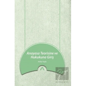 Anayasa Teorisine ve Hukukuna Giriş