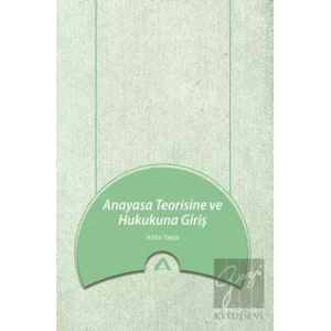 Anayasa Teorisine ve Hukukuna Giriş