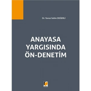 Anayasa Yargısında Ön Denetim - Yavuz Selim Değerli