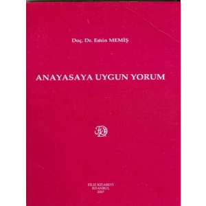Anayasaya Uygun Yorum - Emin Memiş