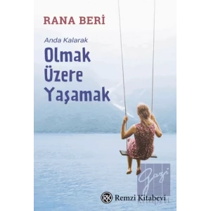 Anda Kalarak Olmak Üzere Yaşamak