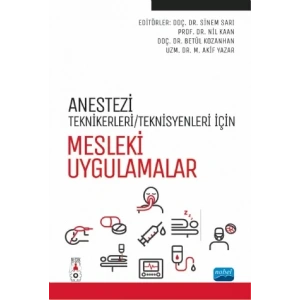 Anestezi Tekniker/Teknisyenleri İçin MESLEKİ UYGULAMALAR
