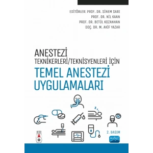 Anestezi Tekniker/Teknisyenleri İçin TEMEL ANESTEZİ UYGULAMALARI