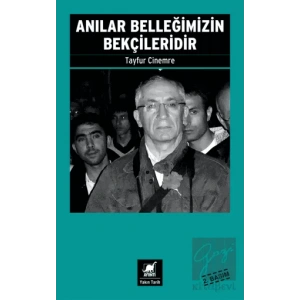 Anılar Belleğimizin Bekçileridir