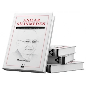 Anılar Silinmeden Bir Emekli Doktorun Gördükleri