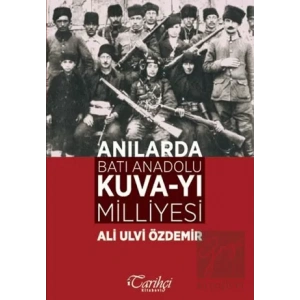 Anılarda Batı Anadolu Kuva-yı Milliyesi
