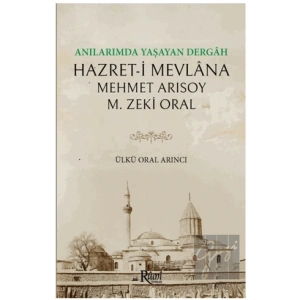 Anılarımda Yaşayan Dergah Hazreti Mevlana