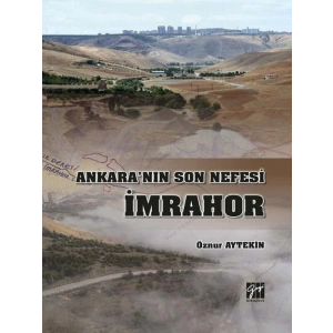 Ankaranın Son Nefesi İmrahor - Öznur Aytekin