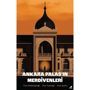 Ankara Palas’ın Merdivenleri