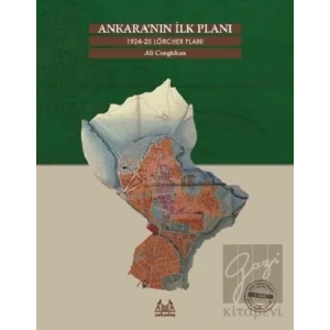 Ankara’nın İlk Planı 1924-25 Lörcher Planı