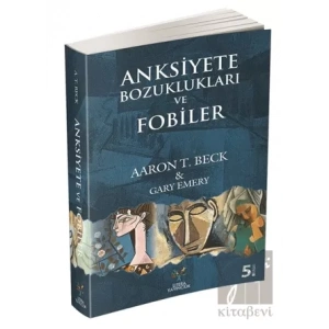 Anksiyete Bozuklukları ve Fobiler