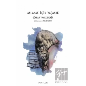 Anlamak İçin Yaşamak