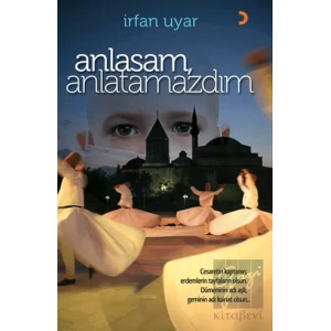 Anlasam, Anlatamazdım